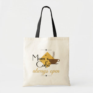 Mum's Cafe Always Open Tote Bag