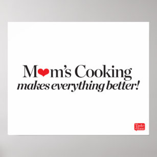 Mum's Cooking Makes Everything Better Poster
