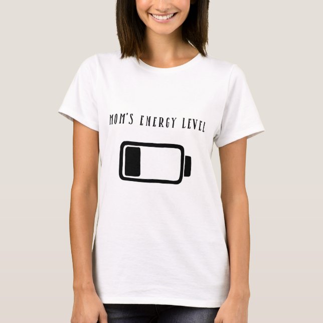 "Mum's Energy Level" Funny T-Shirt (Front)