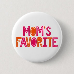 Mum's Favourite. 6 Cm Round Badge