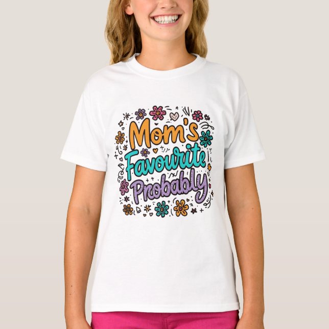 Mum's Favourite (Probably) T-Shirt (Front)
