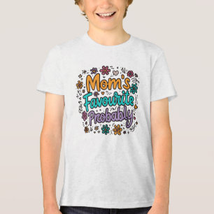 Mum's Favourite (Probably) Tri-Blend Shirt