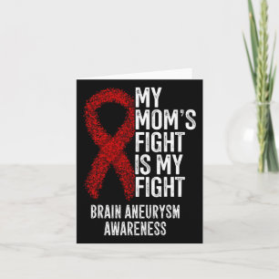 Mum's Fight Is My Fight Brain Aneurysm Awareness Card