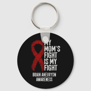 Mum's Fight Is My Fight Brain Aneurysm Awareness  Key Ring