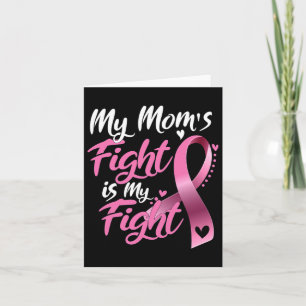 Mum's Fight Is My Fight Breast Cancer Awareness 1  Card