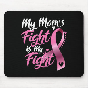 Mum's Fight Is My Fight Breast Cancer Awareness 1 Mouse Pad