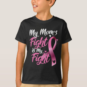 Mum's Fight Is My Fight Breast Cancer Awareness 1 T-Shirt
