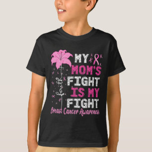 Mum's Fight Is My Fight Breast Cancer Awareness  T-Shirt
