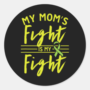 Mum's Fight Is My Fight Kidney Disease Awareness 1 Classic Round Sticker