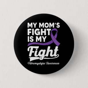 Mum's Fight Is My Fight Purple Fibromyalgia Awaren 6 Cm Round Badge