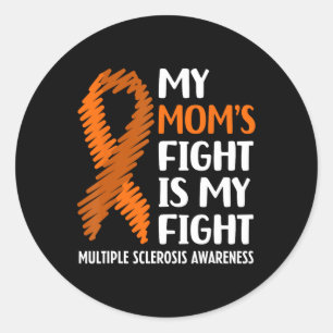 Mum's Fight Multiple Sclerosis Ms Awareness  Classic Round Sticker