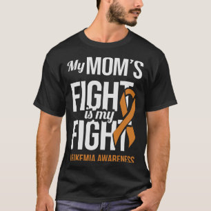 Mum's Fight My Fight Leukaemia Awareness Leukaemia T-Shirt