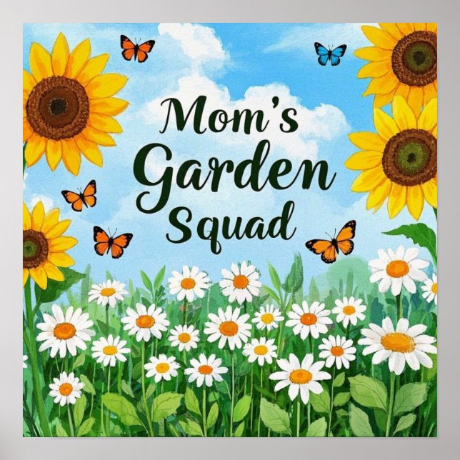 Mum's Garden Squad Sunflowers Daisies Butterflies Poster (Front)
