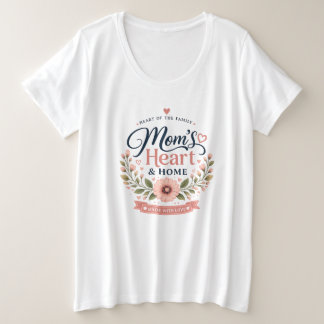 Mum's Heart & Home | Cute Floral Mother's Day T-Sh Plus Size T-Shirt