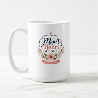 Mum's Heart & Home | Elegant Floral Mother's Day C Coffee Mug