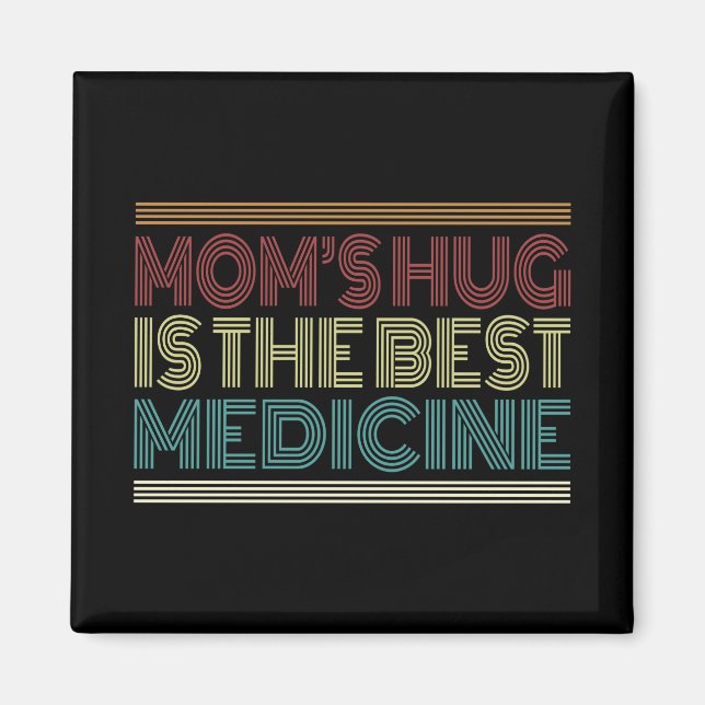 Mum's Hug is the Best Medicine Quote | Magnet (Front)