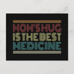 Mum's Hug is the Best Medicine Quote Postcard