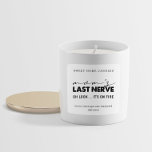 Mum's Last Nerve Candle Label Square Sticker<br><div class="desc">Use "Mum's Last Nerve" label for your candle business to create a funny and cute mum gift.  Include your company name along with any other additional information of your choosing about your candle or your business.</div>