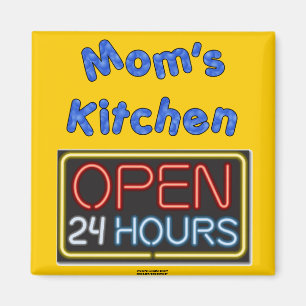Mum's Open 24 Hours Magnet