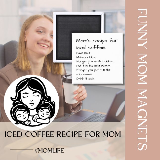 Mum's Recipe For Iced Coffee Funny Parents novelty Magnet (Funny Mom Magnet)