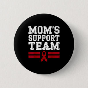 Mum's support team family multiple myeloma cancer 6 cm round badge