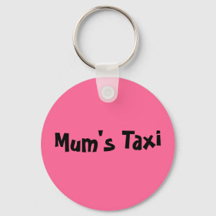 Mum's Taxi Key Ring