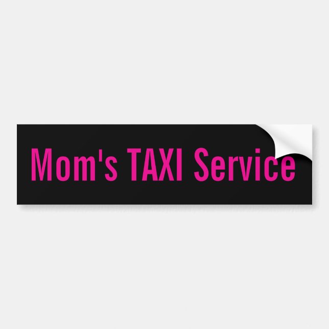 Mum's TAXI Service bumper sticker (Front)