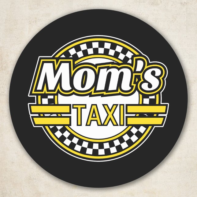 Mum's Taxi Sign Classic Round Sticker (Creator Uploaded)