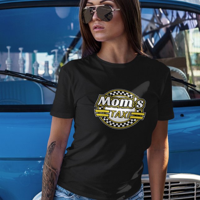 Mum's Taxi Sign T-Shirt (Creator Uploaded)