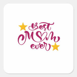  Mum's the Word: The Best Mum Ever Design Square Sticker