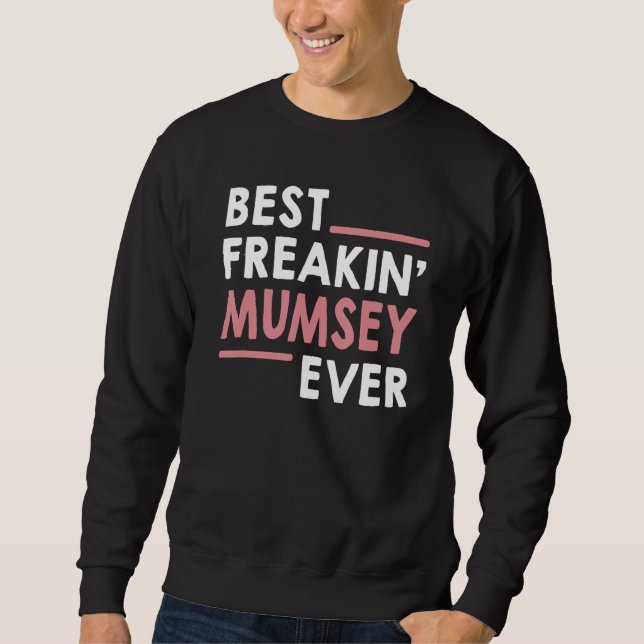 Mumsey  for Women Grandma Best Freakin' Mumsey Eve Sweatshirt (Front)