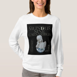 Mundus Sine Caesaribus T-shirt Unique Art