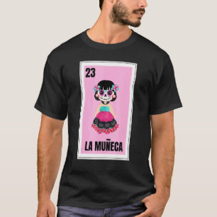 Muneca Chingona Af Morena Latina Doll Hispanic Lat T-Shirt