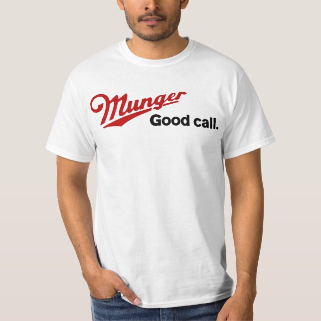 Munger Good Call 2007 gif T-Shirt (Front)