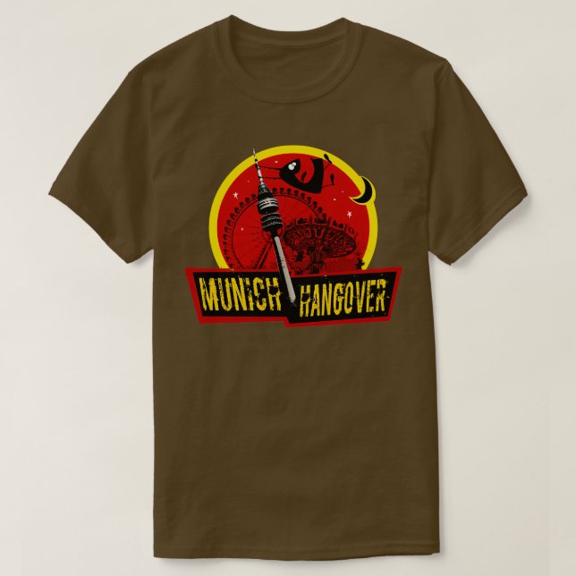 Munich Hangover The best gift for visiting Munich T-Shirt (Design Front)