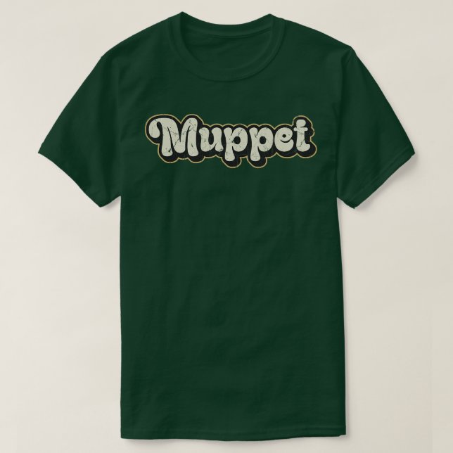 Muppet Vintage Text T-Shirt (Design Front)