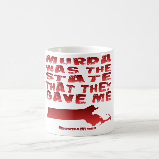 Murda Was The State That They Gave Me Coffee Mug (Center)