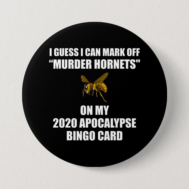 Murder Hornets 2020 Apocalypse Bingo 7.5 Cm Round Badge (Front)