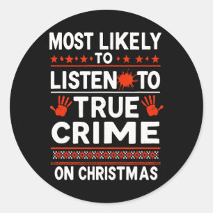 Murder Mystery Podcast Christmas - Most Likely To  Classic Round Sticker