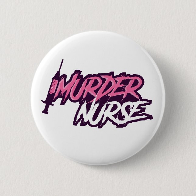 Murder Nurse Button (Front)