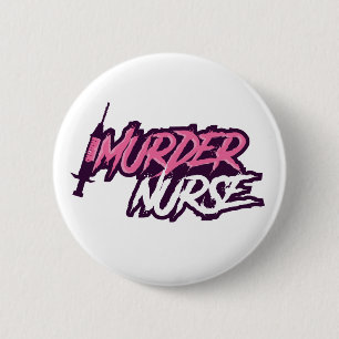 Murder Nurse Button