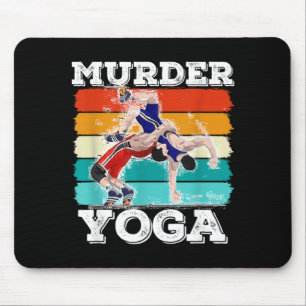 Murder Yoga Brazilian Jiu Jitsu Wrestling Wrestler Mouse Pad
