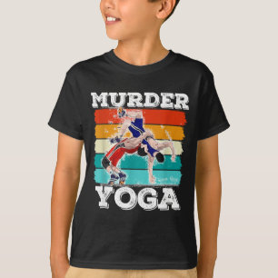 Murder Yoga Brazilian Jiu Jitsu Wrestling Wrestler T-Shirt
