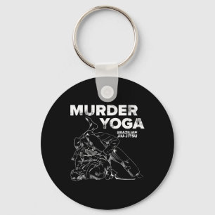 Murder Yoga - Funny Brazilian Jiu Jitsu Wrestling  Key Ring