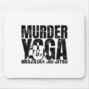 Murder Yoga - Funny Brazilian Jiu Jitsu Wrestling  Mouse Pad
