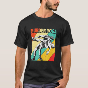Murder Yoga Retro Vintage Wrestler Wrestling T-Shirt