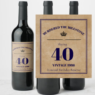 Murdered the Milestone 40th Birthday Wine Label   
