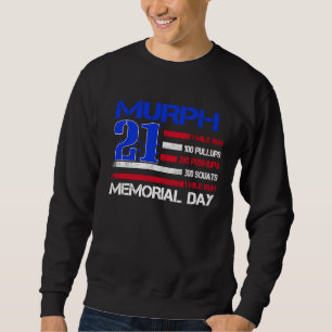Murph 2021 Memorial Day Workout Patriotic WOD Sweatshirt