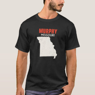 Murphy Missouri USA State America Travel Missouria T-Shirt