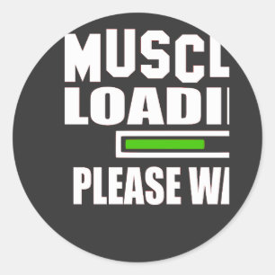 Muscle Loading Pleasy Wait Classic Round Sticker
